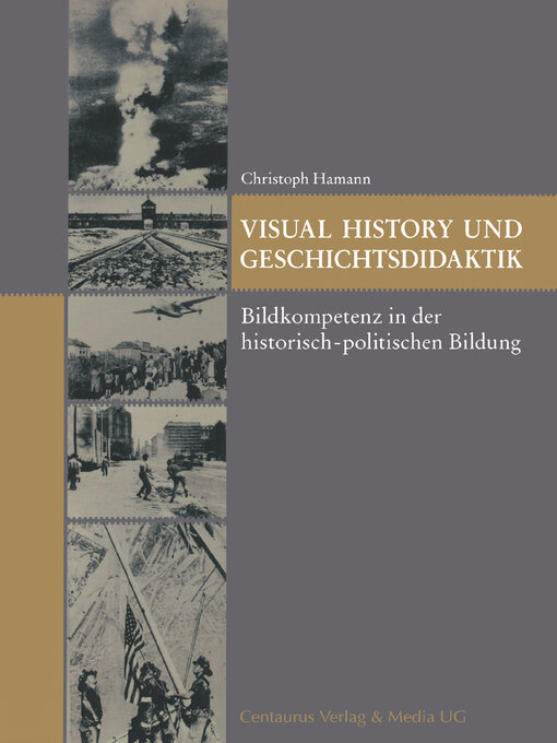 Title details for Visual History und Geschichtsdidaktik by Christoph Hamann - Available